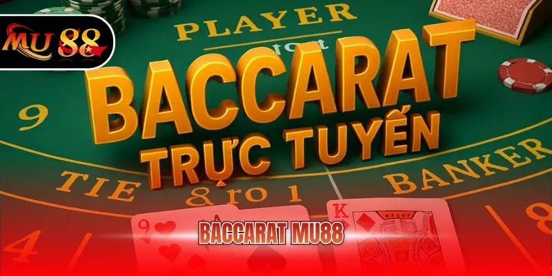 Baccarat MU88