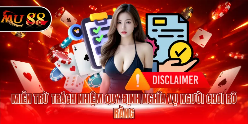 Miễn trừ trách nhiệm quy định nghĩa vụ người chơi rõ ràng