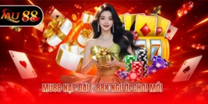 MU88 nạp đầu +88K người chơi mới