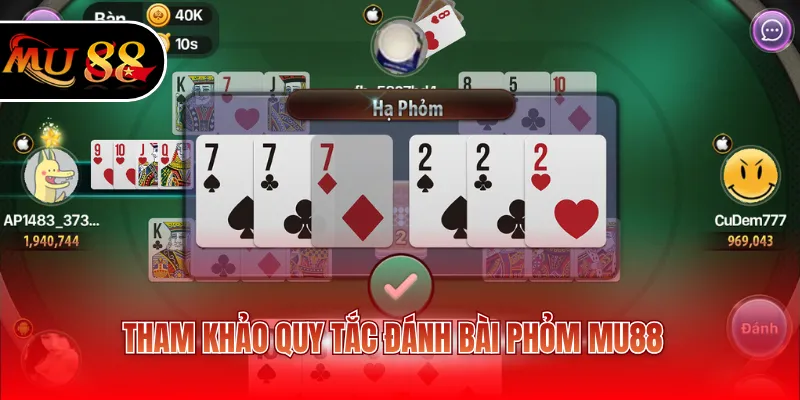 Tham khảo quy tắc đánh bài phỏm MU88
